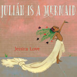Julian Is A Mermaid Cover